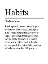 Habits Definition – White von WordsThatInspire