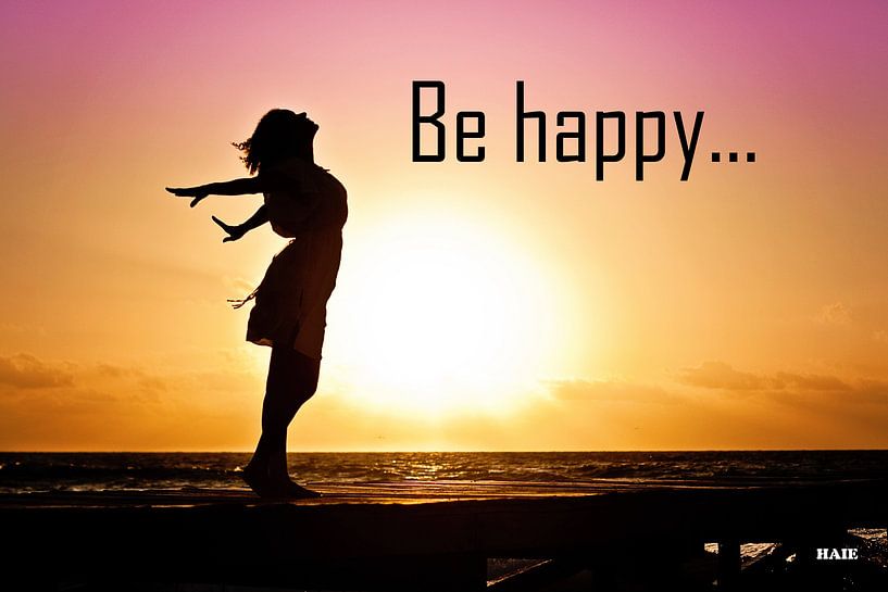 Inspiration "Be Happy" von henrie Geertsma
