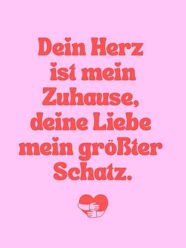 Dein Herz Ist Mein Zuhause, Liebeserklärung