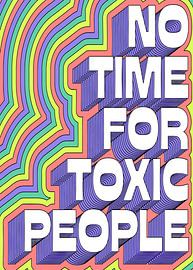 No Time for Toxic People Line by Art Kingdom
