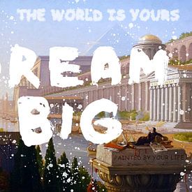 Dream Big von Sascha Hahn