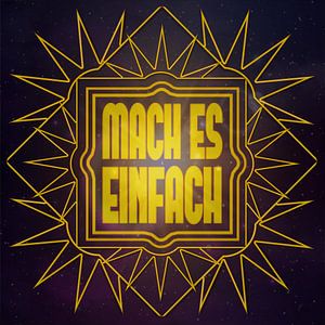 Mach es einfach - los gehts