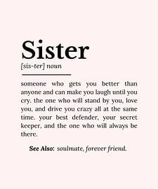 Sister Definition: Best Friend, Confidante, and Forever Friend by xtrendit studio