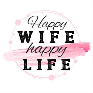 Happy Wife happy Life van Robert Biedermann