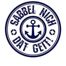 North German North German North Sea Design "Sabbel niet, dat geit!" van PA Designs