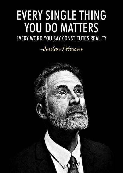 Jordan Peterson Quotes by Pus Meong Art