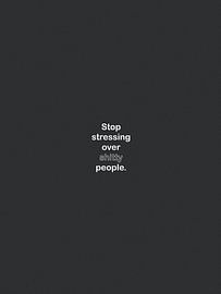 Arrêtez de vous stresser pour des gens merdiques sur Bohomadic Studio