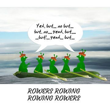 Rowers rowing rowing rowers. van Grüntyers .