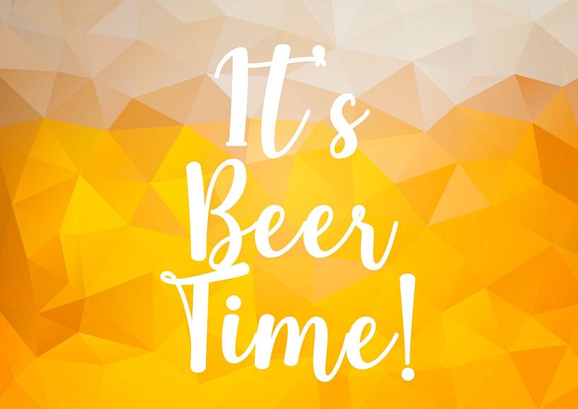 It's beer time by Creative texts