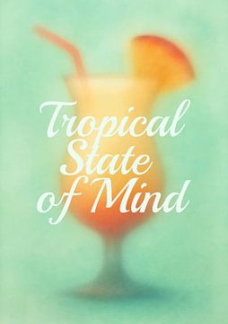 Tropical State of Mind by Marja van den Hurk
