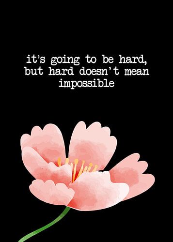 Everything Is Possible - Motivational Saying & Positive Thinking