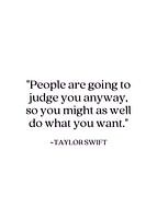 People Are Going To Judge You Anyway Motivation