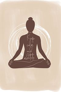 Keep calm and meditate von ArtDesign by KBK