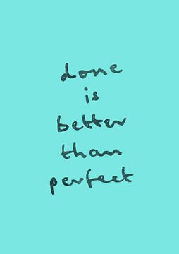 done is better than perfect sur Rene Hamann