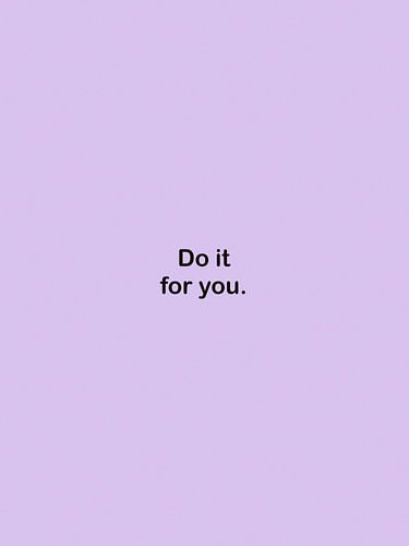 Do it for you.