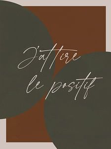 J’attire le positif