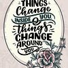 when things change inside you things change around you by Gunawan RB
