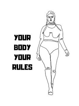 YOUR BODY YOUR RULES von ArtDesign by KBK
