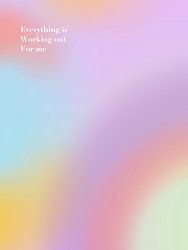 Everything Is Working Out For Me – Pastel Abstracte Quote Wanddecoratie