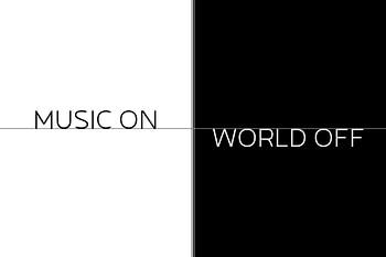 Textkunst MUSIC ON - WORLD OFF