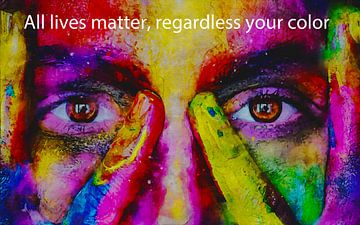 All lives matter, regardless your color. van Digital Art Studio
