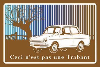 Ceci n'est pas une Trabant
