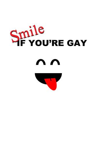 Smile if you're gay!