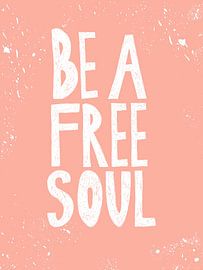 Be A Free Soul van HelloHappylife