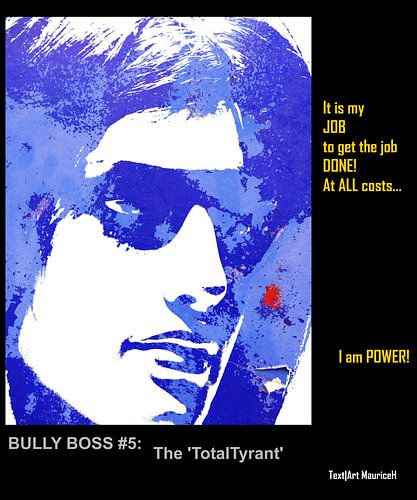 Bully Boss | Botte Baas 05 - The TotalTyrant