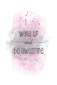 Wake up and be awesome | watercolor pink sur Melanie Viola