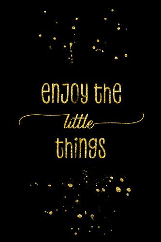TEXT ART GOLD Enjoy the little things