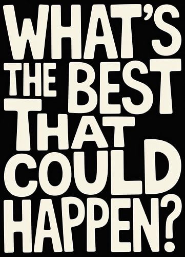 Wat's the Best That Could Happen Typography