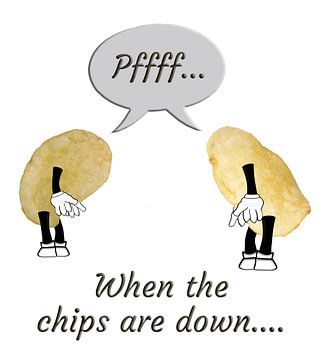 Depressed potato chips “when the chips are down.