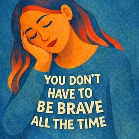 'Du musst nicht immer mutig sein – tröstliches Zitat mit Illustration von Dodik Hariyono