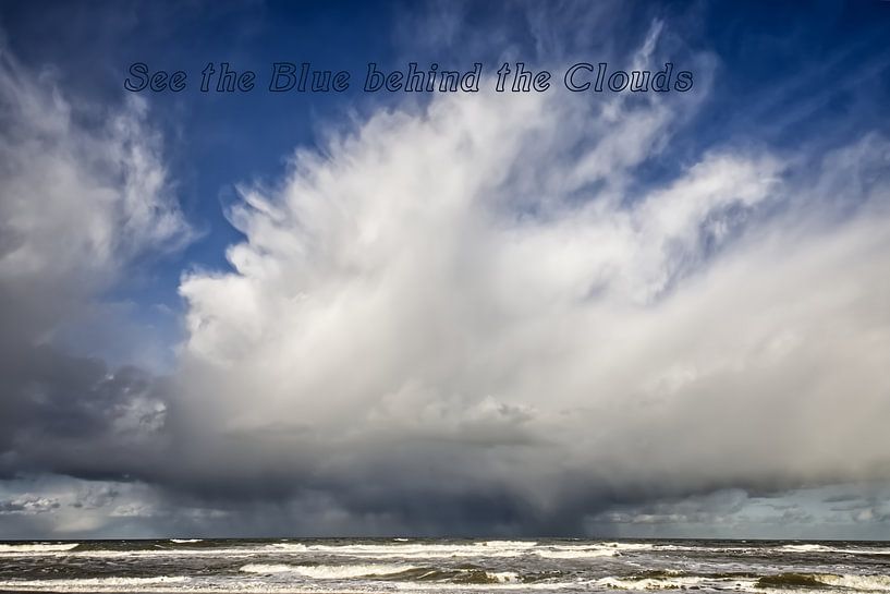 See the Blue Behind the Clouds van Robert Jan Smit
