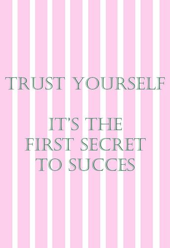Vertraue dir selbst... | Inspirierender Text