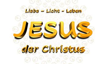 JESUS le Christ - Amour - Lumière - Vie, BLANC sur SHANA-Lichtpionier