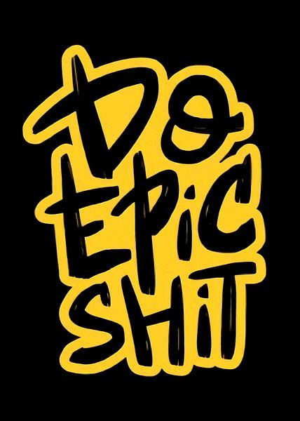 Epische shit doen van Quotes Motivation