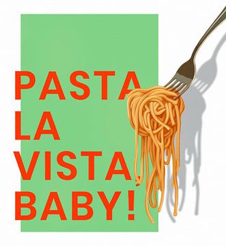 Pasta la Vista... van Marja van den Hurk