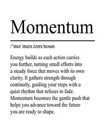 Momentum Definition - White by WordsThatInspire