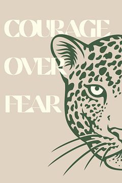 Courage Over Fear Panter poster van DS.creative