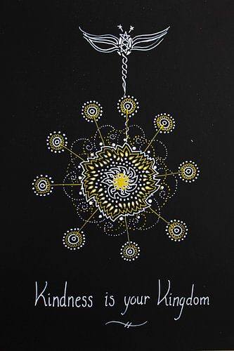 Kindness is your kingdom - rise of the birdtribe in black, gold  and white