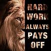 Hard Work Motivation Lion sur FotoKonzepte