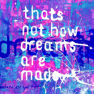 That's not how dreams are made sur Feike Kloostra