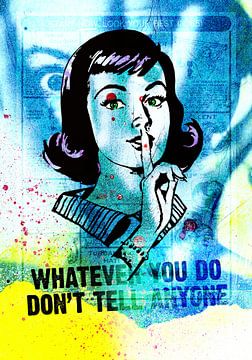 Whatever you do don't tell anyone von Feike Kloostra