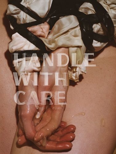 HANDLE WITH CARE