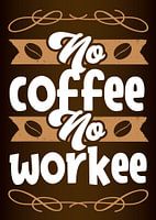 Geen werk zonder koffie - Grappige koffie junkie spreuk voor kantoor, keuken & eetkamer