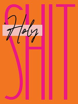 Holy Shit - Oranje van Malou Studio