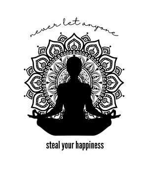 never let anyone steal your happiness Yoga Namaste von ArtDesign by KBK