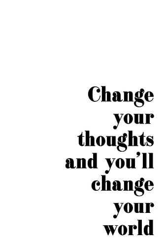 Change your thoughts quote